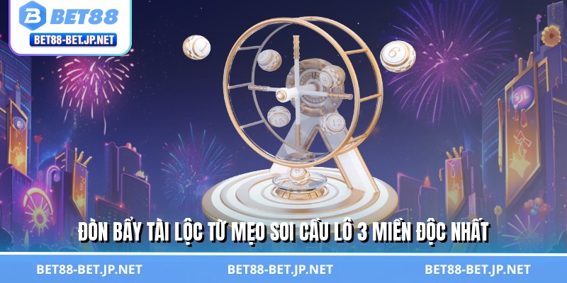 Mẹo Soi Cầu Lô 3 Miền - Nghệ Thuật Chọn Số, Tiền Về Như Nước Mẹo Soi Cầu Lô 3 Miền - Nghệ Thuật Chọn Số, Tiền Về Như Nước