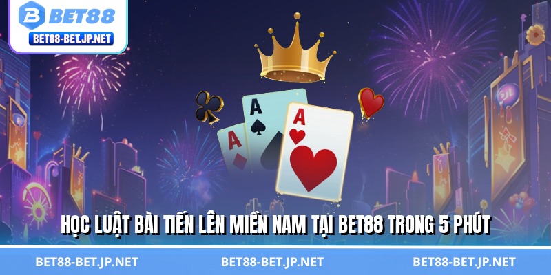 Bài Tiến Lên Miền Nam - Thắng Lớn Bằng Mưu Lược Đỉnh Cao