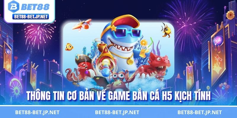 Bắn Cá H5 - Trải Nghiệm Đại Dương Với Chiến Thuật Cực Hay