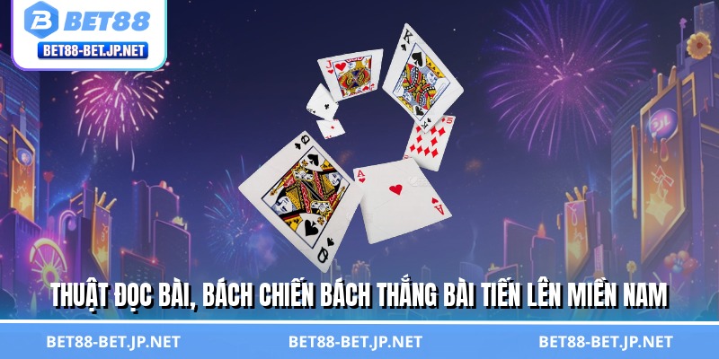 Bài Tiến Lên Miền Nam - Thắng Lớn Bằng Mưu Lược Đỉnh Cao