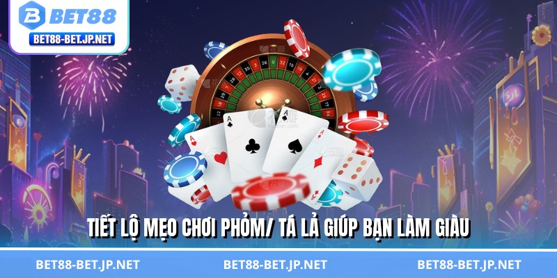 Mẹo Chơi Phỏm/ Tá Lả - Bí Thuật Khiến Đối Thủ Bó Tay Mẹo Chơi Phỏm/ Tá Lả - Bí Thuật Khiến Đối Thủ Bó Tay