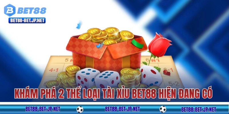 Tài Xỉu BET88: Khám Phá 2 Hình Thức Để Chơi Bộ Môn Dân Gian Tài Xỉu BET88: Khám Phá 2 Hình Thức Để Chơi Bộ Môn Dân Gian