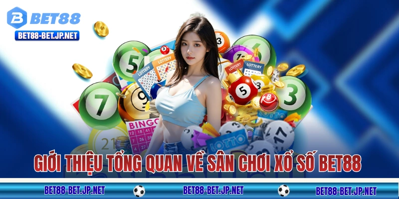 Xổ Số BET88 - Đổi Đời Cùng Những Con Số May Mắn Mỗi Ngày! Xổ Số BET88 - Đổi Đời Cùng Những Con Số May Mắn Mỗi Ngày!